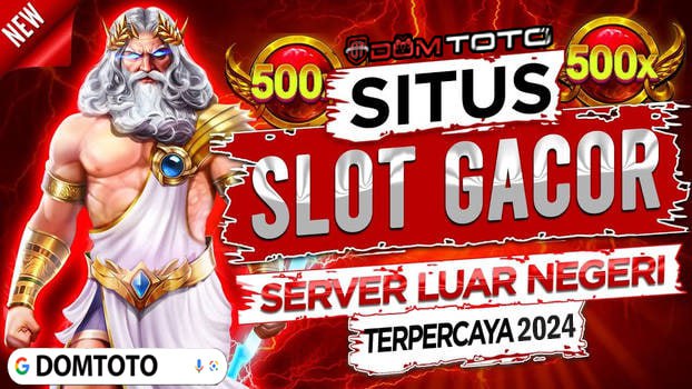 Domtoto >> Link Resmi Situs Slot Gacor - Tersedia RTP LIVE di jamin Maxwin Top 2024 nomor #01 Indonesia